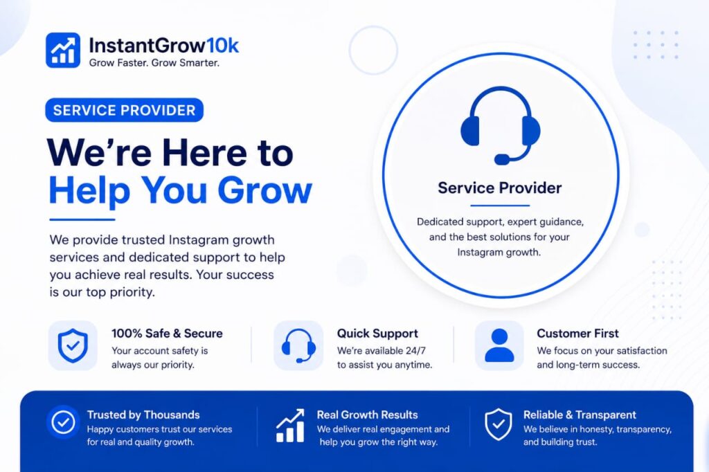 InstantGrow10K trusted Instagram growth service provider offering safe Instagram followers, likes, views, and dedicated customer support.